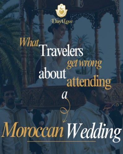 DayfLove · “What travelers get wrong about attending a Moroccan wedding”